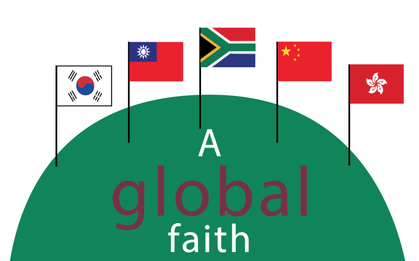Graphic with flags from South Korea, Taiwan, South Africa, China and Hong Kong on half green globe. With words saying, "A global faith."