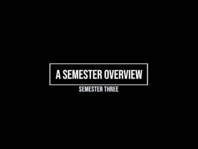 A Semester Overview: Semester Three