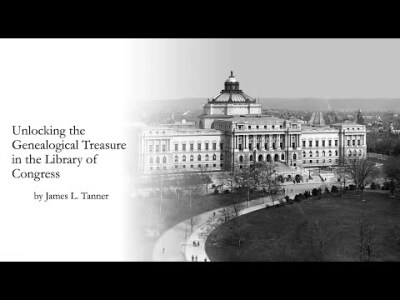 Unlocking the Genealogical Treasures in the Library of Congress